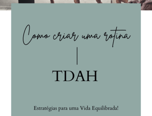 TDAH – Como Criar uma Rotina